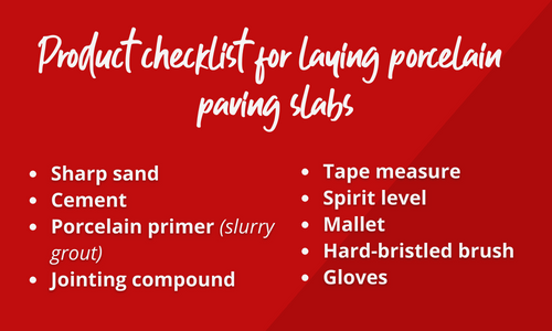 Product checklist for laying porcelain paving slabs